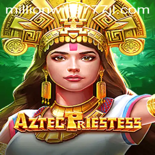 Exploring the Mystical World of AztecPriestess: Your Path to MillionWins777