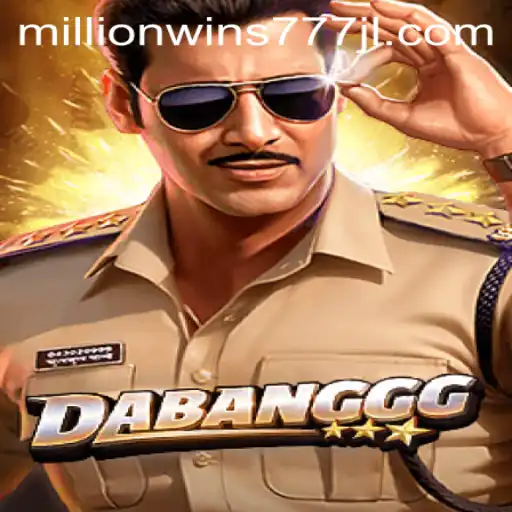 Dive into the Exciting World of DABANGGG: Featuring MillionWins777