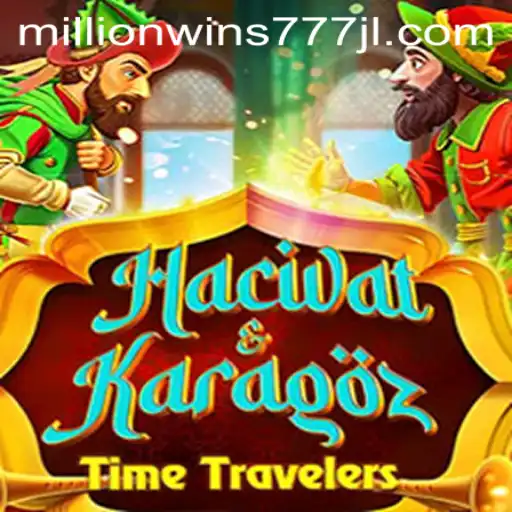 Exploring the Enchanting World of HacivatandKaragoz: A Deep Dive into MillionWins777