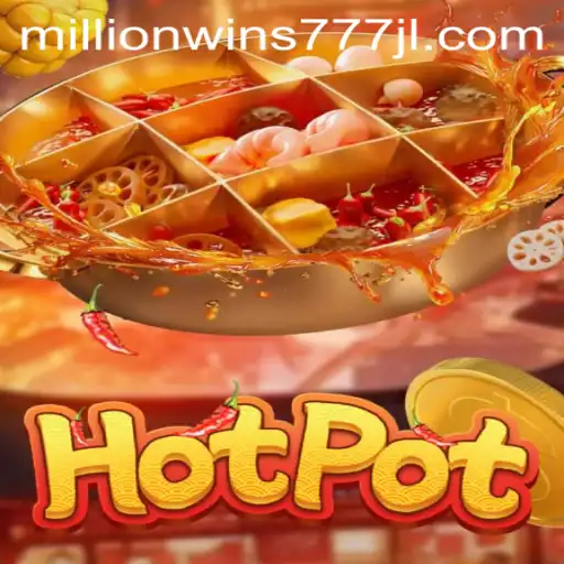 Hotpot: Stirring Up Excitement with MillionWins777