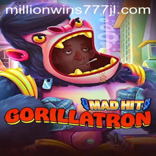 MadHitGorillatron: The Gaming Revolution with MillionWins777