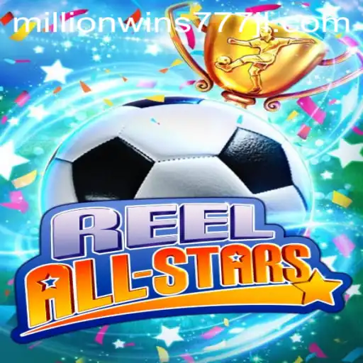 Exploring the Thrills of ReelAllStars: A Dive into MillionWins777