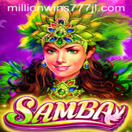 Exploring the Exciting World of Samba: MillionWins777