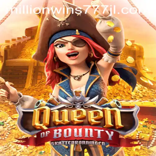 Queen of Bounty: A Glimpse into the Exciting World of MillionWins777